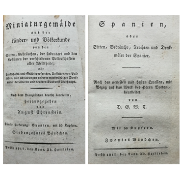 Spanien, oder Sitten, Gebräuche, Trachten und Denkmäler der Spanier (dva zväzky spolu v jednej knihe)